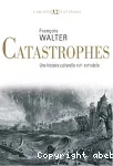 Catastrophes : Une histoire culturelle XVIe-XXIe sicle