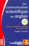 La communication scientifique en anglais : principes, pratiques et vocabulaire des professionnels