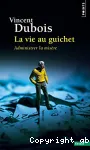 La vie au guichet. Administrer la misre