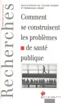 Comment se construisent les problmes de sant publique