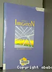 Grer l'irrigation en grandes cultures : mas, pois, crales  paille, olagineux,sorgho-grain, fourrages