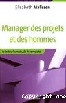 Manager des projets et des hommes Le facteur humain, cl de la russite