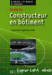 Guide du constructeur en btiment : Matriser l'ingnierie civile