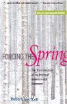 Forcing the Spring: The Transformation of the American Environmental Movement