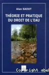 Thorie et pratique du droit de l'eau