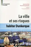 La ville et ses risques : habiter Dunkerque