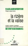 La riziere et la valise : irrigation, migration et stratgies paysannes dans la valle du fleuve Sngal