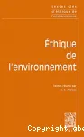 Ethique de l'environnement : nature, valeur, respect