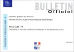 Cahier des clauses techniques gnrales, N 4 2003 : Fourniture et pose de conduites d'adduction et de distribution d'eau : Fascicule 71