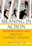 Meaning in action: interpretation and dialogue in policy analysis