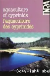 L'aquaculture des cyprinids = Aquaculture of cyprinids