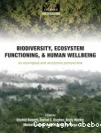 Biodiversity, ecosystem functioning, & human wellbeing: an ecological and economic perspective