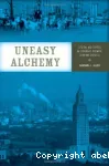 Uneasy Alchemy: Citizens and Experts in Louisiana's Chemical Corridor Disputes