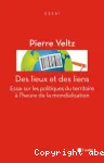 Des lieux et des liens; Essai sur les politiques du territoire  l'heure de la mondialisation