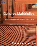 Cultures matrielles : anthologie raisonne de techniques et cultures