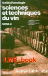 Trait d'oenologie : Sciences et technique du vin tome 3- Vinification. Transformations du vin