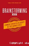 Brainstorming Box, comment inventer en groupe de trs bonnes ides