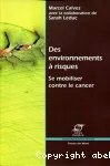 Des environnements  risques : se mobiliser contre le cancer