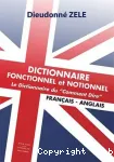 Dictionnaire franais-anglais fonctionnel et notionnel, le dictionnaire du 