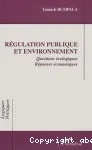 Rgulation publique et environnement. Questions cologiques Rponses conomiques