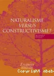 Naturalisme versus constructivisme ?