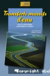 Transferts massifs d'eau : outils de dveloppement ou instruments de pouvoir?