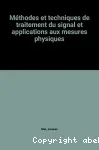 Mthodes et techniques de traitement du signal et applications aux mesures physiques