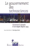 Le gouvernement des technosciences : gouverner le progrs et ses dgts depuis 1945