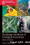 Routledge handbook of ecological economics: nature and society