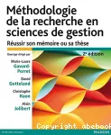 Mthodologie de la recherche en sciences de gestion : russir son mmoire ou sa thse