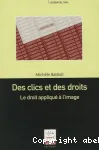 Des clics et des droits : Le droit appliqu  l'image