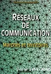 Rseaux de communication : marchs et territoires