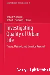 Investigating quality of urban life: theory, methods, and empirical research