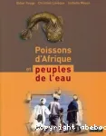 Poissons d'Afrique et peuples de l'eau