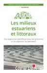 Les milieux estuariens et littoraux : une approche scientifique pour les prserver et les exploiter durablement