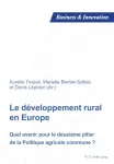 Le dveloppement rural en Europe : quel avenir pour le deuxime pilier de la Politique agricole commune ?