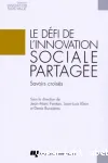 Le dfi de l'innovation sociale partage : savoirs croiss