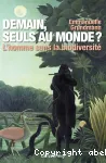 Demain, seuls au monde ? L'homme sans la biodiversit