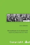 Micropolitiques de la biodiversit : experts et professionnels de la nature