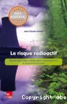 Le risque radioactif : devenir des radionuclides dans l'environnement et impacts sur la sant