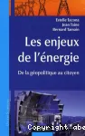 Les enjeux de l'nergie : de la gopolitique au citoyen