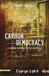 Carbon democraty : le pouvoir politique  l're du ptrole