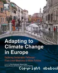 Adapting to climate change in Europe: exploring sustainable pathways, from local measures to wider policies