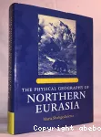 The physical geography of northern Eurasia