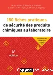 150 fiches pratiques de scurit des produits chimiques au laboratoire