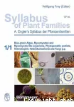 Syllabus of plant families: Adolf Engler's syllabus der pflanzenfamilien. Part 1/1 Blue-green algae, myxomycetes and myxomycete-like organisms, phytoparasitic protists, heterotrophic heterokontobionta and fungi p.p.