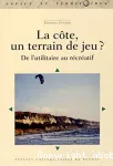 La cte, un terrain de jeu ? De l'utilitaire au rcratif