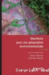 Manifeste pour une gographie environnementale : gographie, cologie, politique