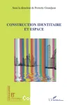 Construction identitaire et espace