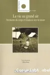 La vie au grand air : aventures du corps et vasions vers la nature